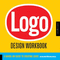 Logo Design Workbook: A Hands-On Guide to Creating Logos Book